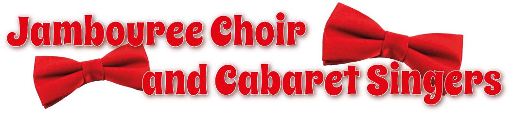 Jambouree Choir & Cabaret Singers